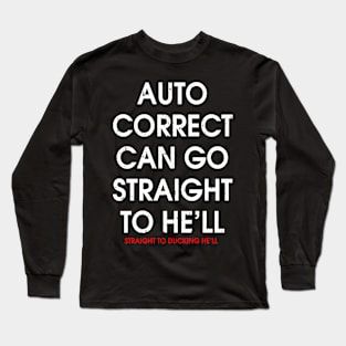 Duck It - Auto Correct Issues Long Sleeve T-Shirt